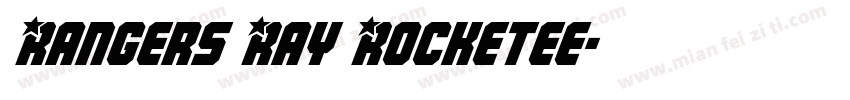Rangers Ray Rocketee字体转换